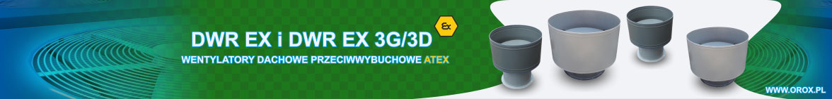 DWR EX i DWR EX 3G/3D Wentylatory Dachowe Przeciwwybuchowe